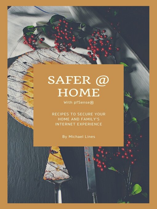 Title details for Safer @ Home with pfSense® by Michael Lines - Available